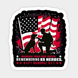 Honoring those who served . Remembering k9 Heroes Happy Memorial day  | Veteran lover gifts Sticker